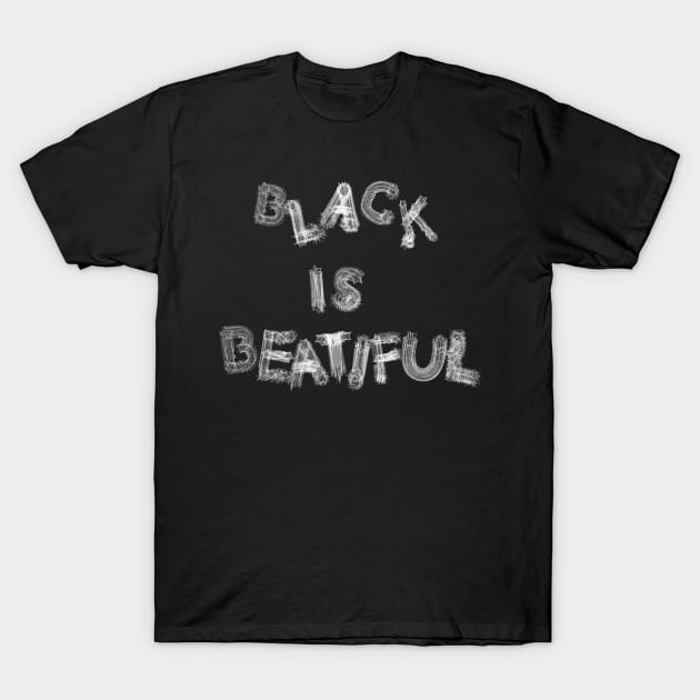 Black Is Beatiful T-Shirt by Raimondi